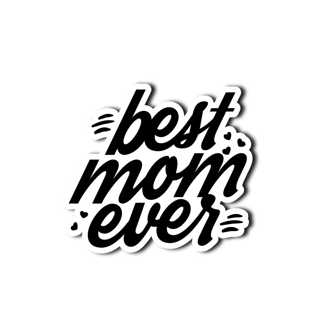 Sticker Decorativ Best Mom Ever | Sticker Printat | Sticker Colorat | Sticker Text